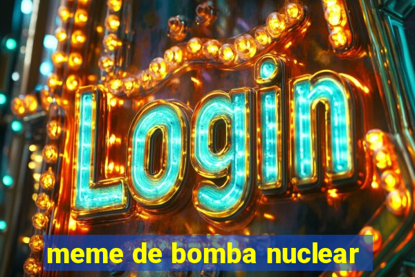 meme de bomba nuclear